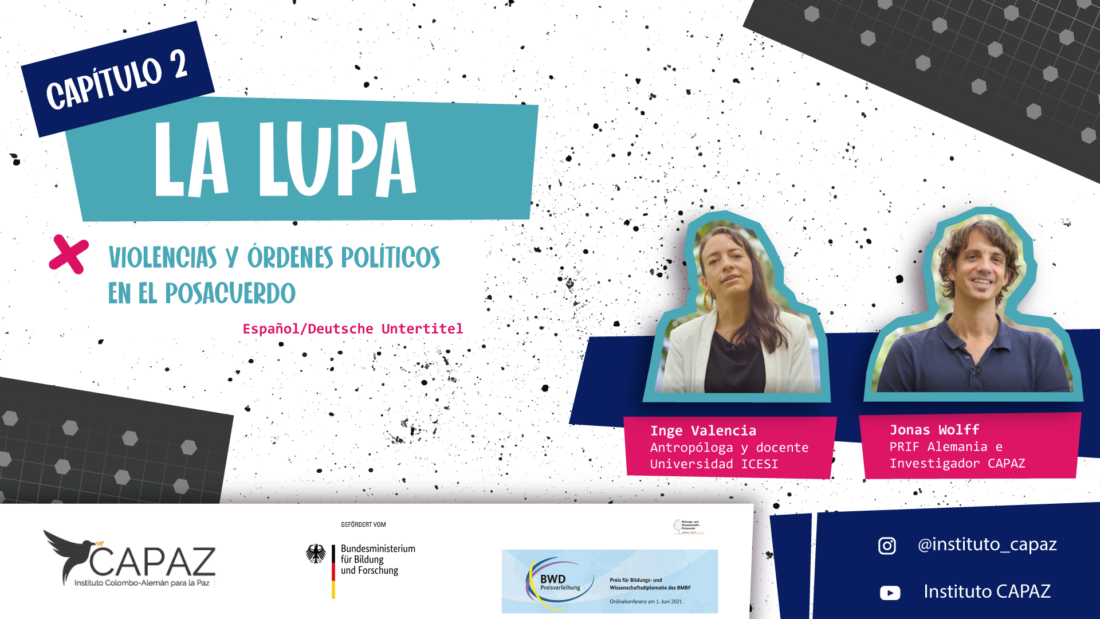 Segundo capítulo de La Lupa con Inge Valencia y Jonas Wolff sobre violencia a líderes sociales Instituto CAPAZ